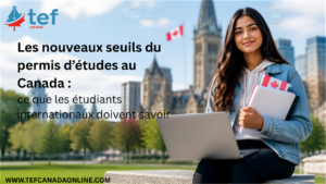 Découvrez les nouveaux seuils du permis d’études Canada 2026 : fonds, PAL/TAL, plafond et exigences à connaître.